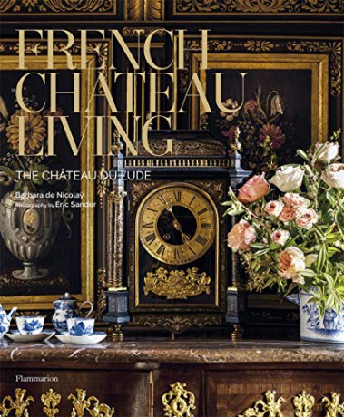French Château Living: The Château du Lude - Barbara de Nicolay [KSIĄŻKA]