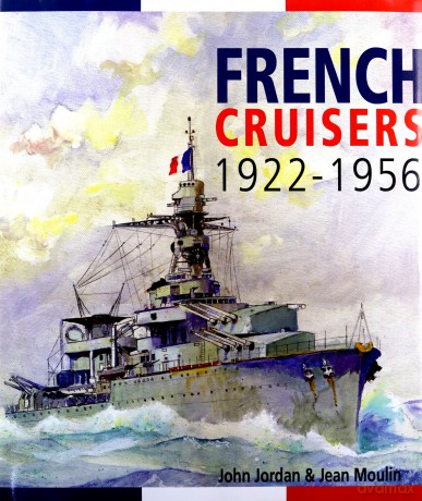 French Cruisers 1922-1956 - John Jordan [KSIĄŻKA]