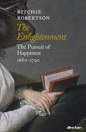 The Enlightenment: The Pursuit Of Happiness 1680-1790 - Ritchie Robertson [KSIĄŻKA]