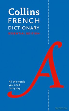 French Essential Dictionary: Bestselling bilingual dictionaries Collins Essential Dictionaries - Collins Dictionaries [KSIĄŻKA]