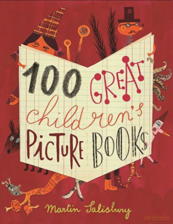 100 Great Children's Picturebooks - Martin Salisbury [KSIĄŻKA]