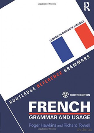 French Grammar and Usage Routledge Reference Grammars - Roger Hawkins [KSIĄŻKA]