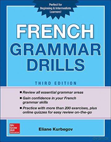 French Grammar Drills, Third Edition NTC FOREIGN LANGUAGE - Eliane Kurbegov [KSIĄŻKA]