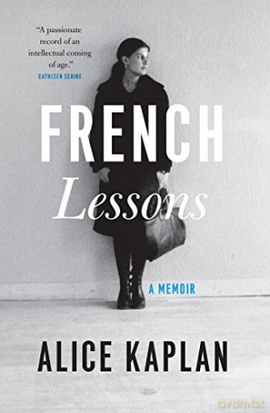 French Lessons: A Memoir - Alice Kaplan [KSIĄŻKA]