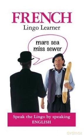 French Lingo Learner 2018 Lingo Learners - Drew Launay [KSIĄŻKA]