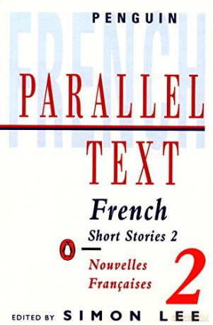 French short stories: Nouvelles Francaises: Volume 2 Penguin Parallel Text Series: v. 2 [KSIĄŻKA]