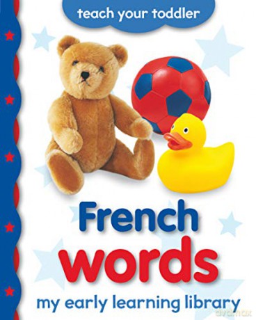 French Words: My Early Learning Library - Angie Hewitt [KSIĄŻKA]