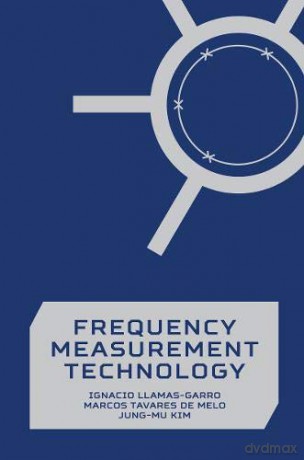 Frequency Measurement Technology - Ignacio Llamas-Garro [KSIĄŻKA]