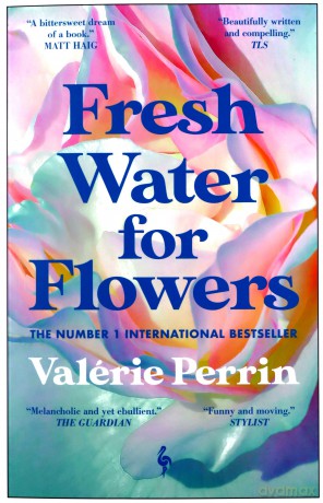 Fresh Water for Flowers: OVER 1 MILLION COPIES SOLD - Valérie Perrin [KSIĄŻKA]