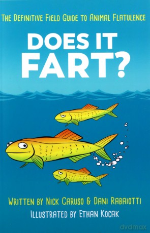 Does It Fart: The Definitive Field Guide To Animal Flatulence - Dani Rabaiotti [KSIĄŻKA]