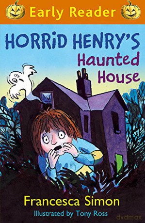 Horrid Henry's Haunted House: Book 28 (Horrid Henry Early Reader) - Francesca Simon [KSIĄŻKA]