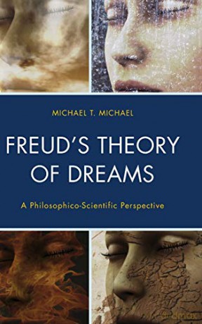 Freud's Theory of Dreams: A Philosophico-Scientific Perspective Dialog-on-Freud - Michael T. Michael [KSIĄŻKA]