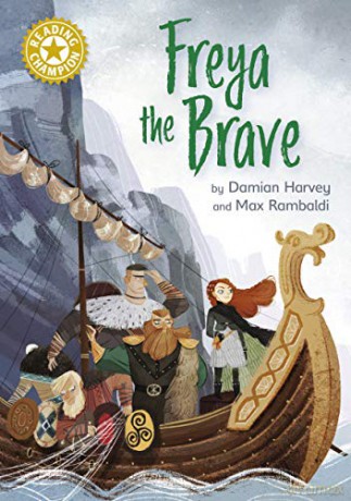 Freya the Brave: Independent Reading Gold 9 Reading Champion - Damian Harvey [KSIĄŻKA]