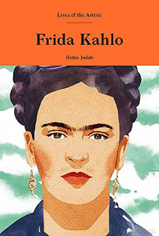 Frida Kahlo Lives of the Artists - Hettie Judah [KSIĄŻKA]