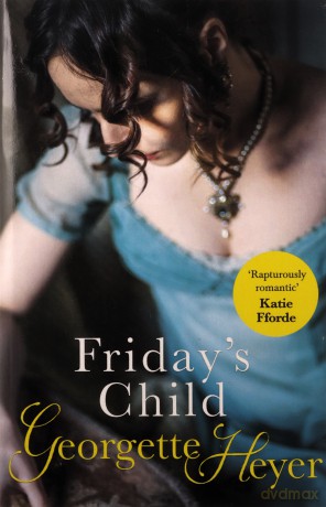 Friday's Child: A classic Regency romance - Georgette Heyer [KSIĄŻKA]