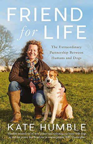 Friend For Life: The Extraordinary Partnership Between Humans and Dogs - Kate Humble [KSIĄŻKA]