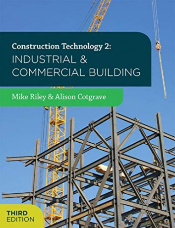 Construction Technology 2: Industrial And Commercial Building [KSIĄŻKA]