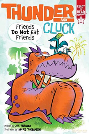 Friends Do Not Eat Friends: Ready-To-Read Graphics Level 1 Thunder and Cluck - Jill Esbaum [KSIĄŻKA]
