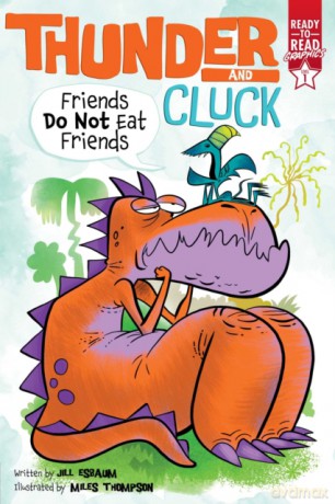 Friends Do Not Eat Friends: Ready-To-Read Graphics Level 1 Thunder and Cluck - Jill Esbaum [KSIĄŻKA]