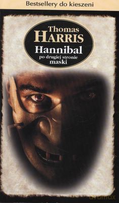 Hannibal Po Drugiej Stronie Maski Wyd.Kieszonkowe - Thomas Harris [KSIĄŻKA]