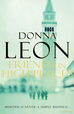 Friends In High Places: Brunetti 9 - Donna Leon [KSIĄŻKA]