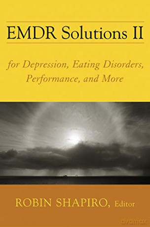 Emdr Solutions Ii: For Depression, Eating Disorders, Performance, And More (Norton Professional Books (Hardcover)) - Robin Shapiro [KSIĄŻKA]