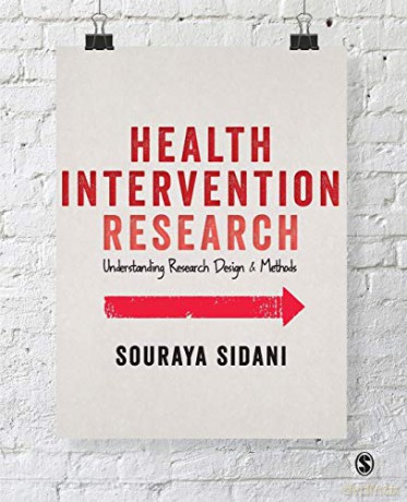 Health Intervention Research: Understanding Research Design And Methods - Souraya Sidani [KSIĄŻKA]