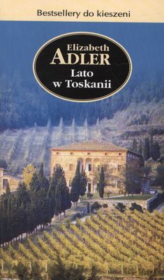 Lato W Toskanii Wyd.Kieszonkowe - Elizabeth Adler [KSIĄŻKA]