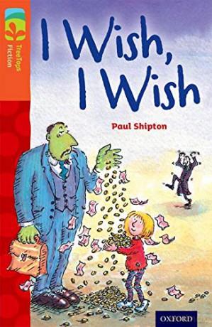 Oxford Reading Tree Treetops Fiction: Level 13: I Wish, I Wish - Paul Shipton [KSIĄŻKA]