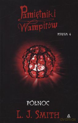 Pamiętniki Wampirów. Księga 4 Północ - L.J. Smith [KSIĄŻKA]