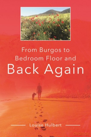 From Burgos to Bedroom Floor and Back Again - Louise Hulbert [KSIĄŻKA]