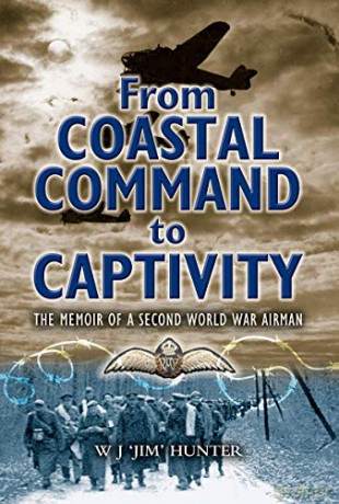 From Coastal Command to Captivity: The Memoir of a Second World War Airman - Allan Hunter [KSIĄŻKA]