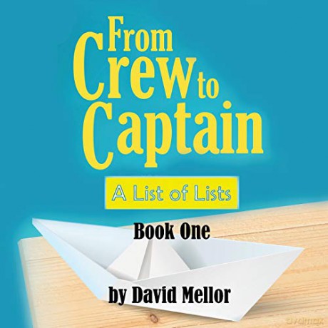 From Crew to Captain: A List of Lists Book 1 - David Mellor [KSIĄŻKA]