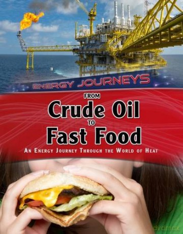 From Crude Oil to Fast Food Snacks: An energy journey through the world of heat Energy Journeys - Ian Graham [KSIĄŻKA]