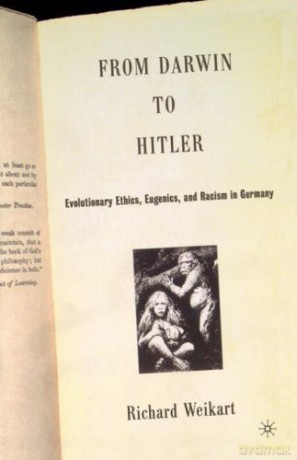 From Darwin to Hitler: Evolutionary Ethics, Eugenics and Racism in Germany - R. Weikart [KSIĄŻKA]