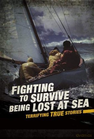 Fighting To Survive: Fighting To Survive Being Lost At Sea: Terrifying True Stories - Elizabeth Raum [KSIĄŻKA]