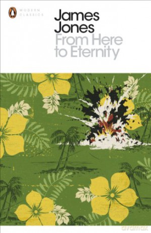 From Here to Eternity Penguin Modern Classics - James Jones [KSIĄŻKA]
