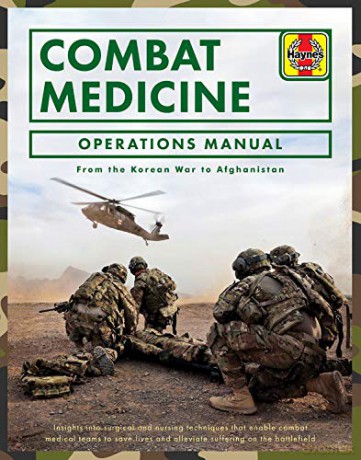 Combat Medicine Operations Manual: From The Korean War To Afghanistan - Penny Starns [KSIĄŻKA]