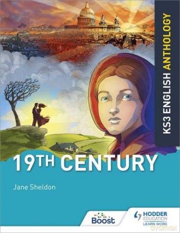 Key Stage 3 English Anthology: 19Th Century - Jane Sheldon [KSIĄŻKA]