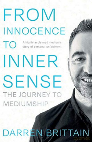 From Innocence to Inner Sense: The Journey to Mediumship - Darren Brittain [KSIĄŻKA]