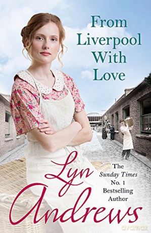 From Liverpool With Love: A moving and heartwarming saga that will move you to tears - Lyn Andrews [KSIĄŻKA]