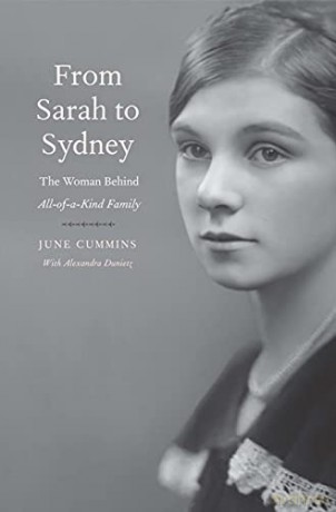 From Sarah to Sydney: The Woman Behind All-of-a-Kind Family - June Cummins [KSIĄŻKA]