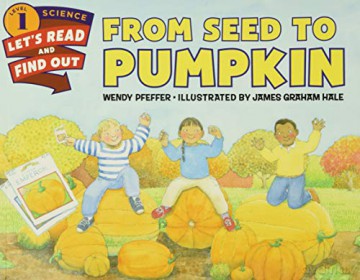 From Seed to Pumpkin Let's-Read-and-Find-Out Science 1 - Wendy Pfeffer [KSIĄŻKA]