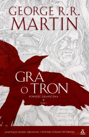 Gra o Tron Powieść Graficzna Tom 1 - George R.R. Martin [KSIĄŻKA]