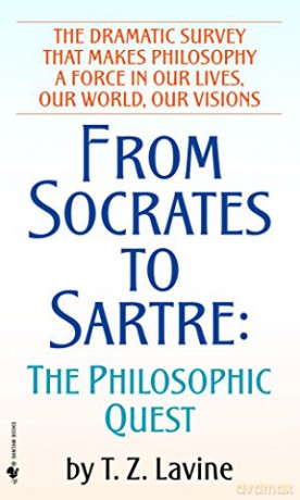 From Socrates to Sartre: The Philosophic Quest - T. Z. Lavine [KSIĄŻKA]