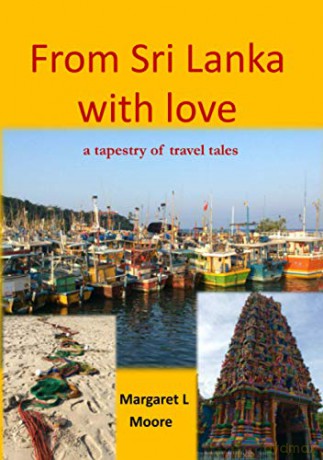 From Sri Lanka with Love: A Tapestry of Travel Tales - Margaret L Moore [KSIĄŻKA]