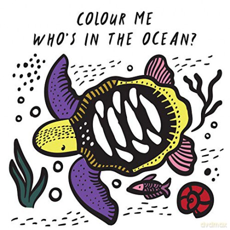 Colour Me: Who's In The Ocean: Baby's First Bath Book (Wee Gallery) - Surya Sajnani [KSIĄŻKA]