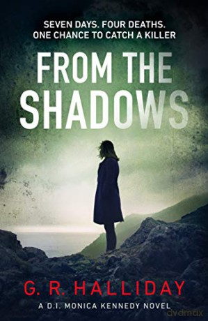From the Shadows Monica Kennedy - G. R. Halliday [KSIĄŻKA]