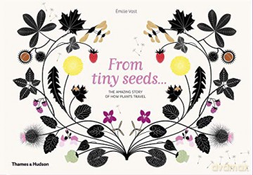 From Tiny Seeds: The Amazing Story of How Plants Travel - Émilie Vast [KSIĄŻKA]