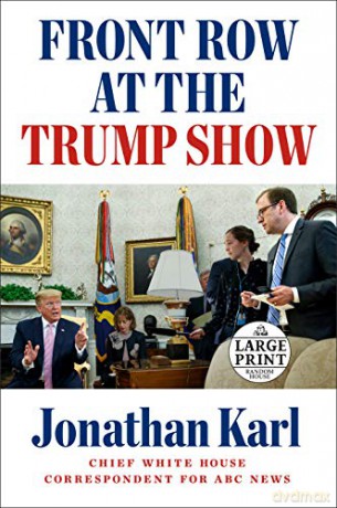 Front Row at the Trump Show Random House Large Print - Jonathan Karl [KSIĄŻKA]